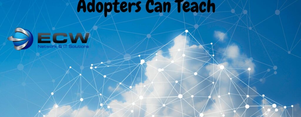 Top Lessons That Cloud Infrastructure Adopters Can Teach